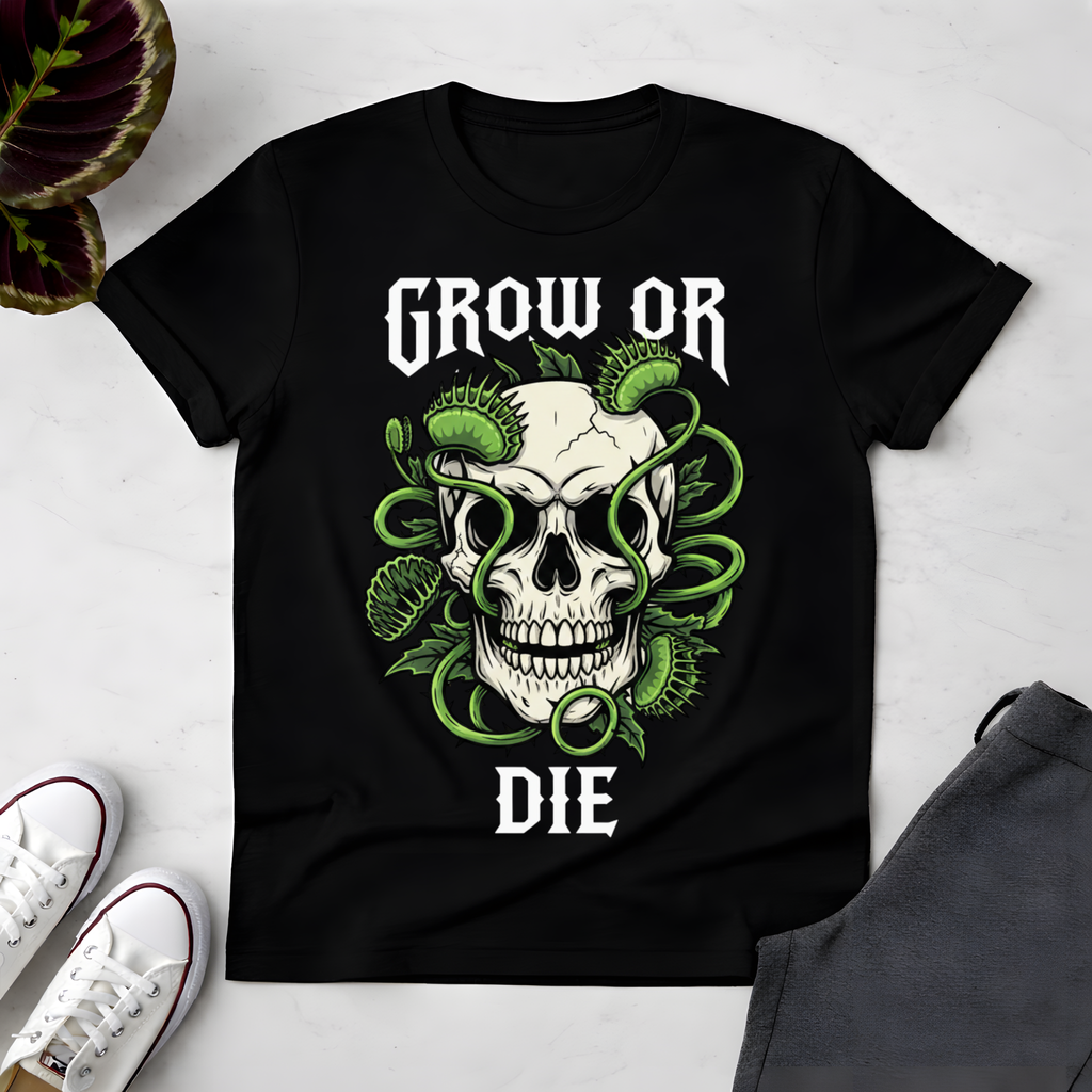 Grow Or Die T-Shirt