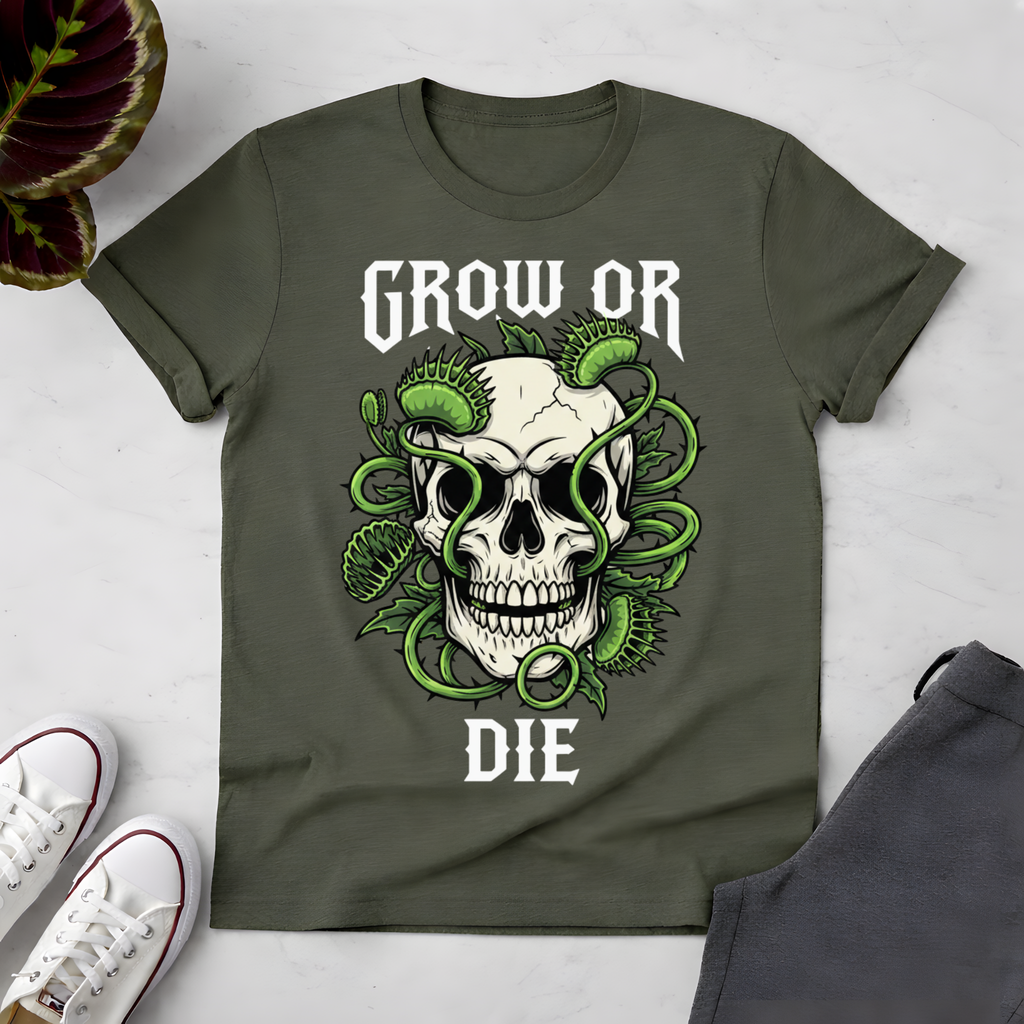 Grow Or Die T-Shirt