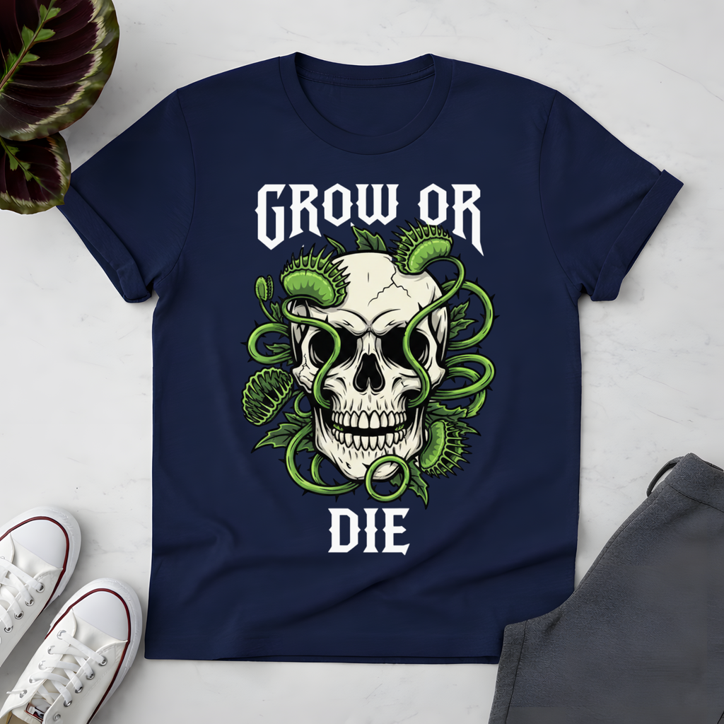 Grow Or Die T-Shirt