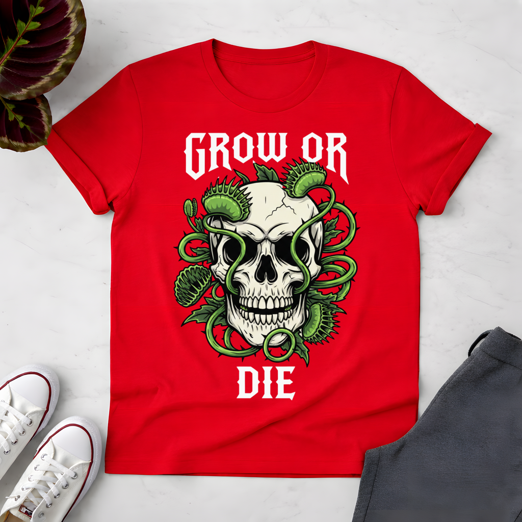 Grow Or Die T-Shirt